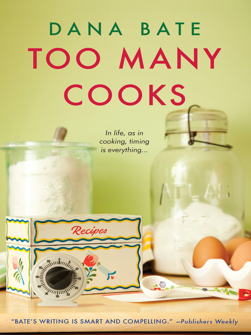 Title details for Too Many Cooks by Dana Bate - Wait list